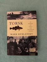 Torsk : en biografi om fisken som f&ouml;r&auml;ndrade v&auml;rlden