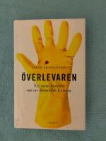 &Ouml;verlevaren - en sann historia om en osannolik kvinna