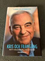 Kris och framg&aring;ng - mitt halvsekel i politiken