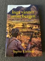 Inga v&auml;nner utom bergen - kurdernas historia