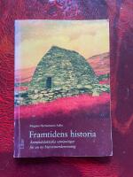 Framtidens historia - &Auml;mnesdidaktiska utmaningar f&ouml;r en ny historieundervisning