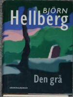 Den gr&aring; : [kriminalroman]