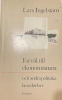 Farv&auml;l till ekonomismen och andra politiska betraktelser