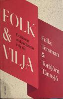 Folk & vilja : ett f&ouml;rsvar av demokratin i v&aring;r tid