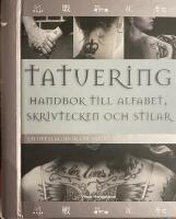 Tatuering : handbok till alfabet, skrivtecken & stilar - en uppslagsbok om skrift som kroppskonst