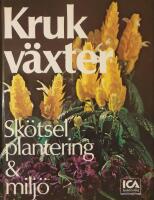 Krukv&auml;xter : sk&ouml;tsel, plantering & milj&ouml;