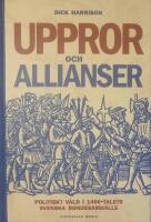 Uppror och allianser : politiskt v&aring;ld i 1400-talets svenska bondesamh&auml;lle