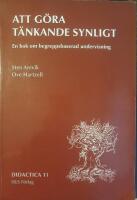Att g&ouml;ra t&auml;nkande synligt : en bok om begreppsbaserad undervisning
