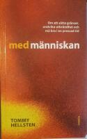 Med m&auml;nniskan : om att s&auml;tta gr&auml;nser, undvika utbr&auml;ndhet och m&aring; bra i en pressad tid