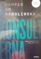 Konsulterna : kampen om Karolinska