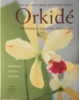 Orkid&eacute; - dr&ouml;mmen om evig sk&ouml;nhet