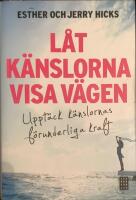 L&aring;t k&auml;nslorna visa v&auml;gen : Uppt&auml;ck k&auml;nslornas f&ouml;runderliga kraft