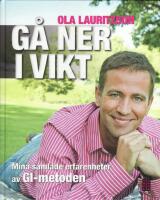 G&aring; ner i vikt : mina samlade erfarenheter av GI-metoden