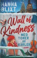 Wall of kindness - med toner av k&auml;rlek