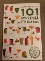101 Smoothies : underbara fruktdrinkar att njuta av!