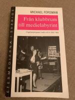 Fr&aring;n klubbrum till medialabyrint