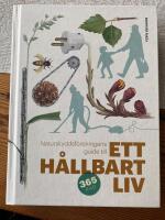 Naturskyddsf&ouml;reningens guide till ett h&aring;llbart liv
