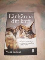 L&auml;r k&auml;nna din katt : allt du beh&ouml;ver veta om kattens psykologi och beteende