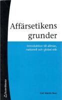 Affärsetikens grunder - Introduktion till allmän, nationell och global etik