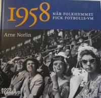 1958 : När folkhemmet fick fotbolls-VM