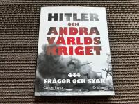 Hitler och andra v&auml;rldskriget : 444 fr&aring;gor och svar