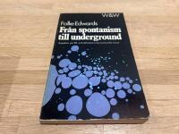 Fr&aring;n spontanism till underground