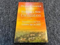 Birthing a new civilization : transition to the new golden age in 2032