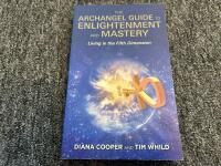 Archangel guide to enlightenment and mastery - living in the fifth dimensio