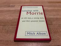 Tuesdays with morrie - an old man, a young man, and lifes greatest lesson