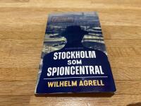 Stockholm som spioncentral : sp&aring;ren efter tre hemliga st&auml;der