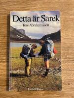 Detta är Sarek : vägledning vid vandringar och bestigningar