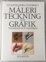 Atlantis stora handbok i m&aring;leri, teckning och grafik : tekniker och materia