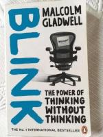 Blink- The power of thinking without thinking