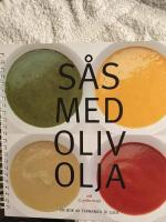 S&aring;s med olivolja : och 32 goda recept