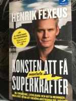 Konsten att f&aring; mentala superkrafter : Bli smartare, lyckligare och hitta meningen med livet utan att anstr&auml;nga dig (n&auml;stan)