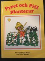 Pyret och Piff planterar : en tr&auml;dg&aring;rdsbok f&ouml;r de sm&aring;