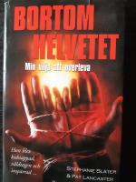 Bortom helvetet : min vilja att &ouml;verleva