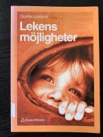 Lekens m&ouml;jligheter - Om skapande lekpedagogik i f&ouml;rskola och skola