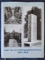 Kungl. V&auml;g- och vattenbyggnadsk&aring;rens historia 1851-2010