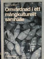 Omv&aring;rdnad i ett m&aring;ngkulturellt samh&auml;lle