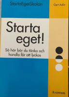 Startaegetskolan. s&aring; h&auml;r b&ouml;r du t&auml;nka och handla f&ouml;r att lyckas