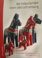Att m&ouml;ta familjer inom v&aring;rd och omsorg