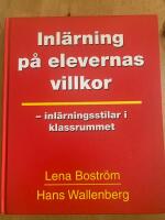 Inl&auml;rning p&aring; elevernas villkor : en ny pedagogik f&ouml;r skolan : inl&auml;rningsstilar i klassrummet