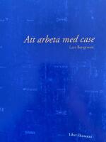 Att arbeta med case