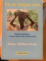 P&aring; de fattigas sida : befrielseteologier i Asien, Afrika och Latinamerika