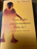 Vem &auml;r det som best&auml;mmer i ditt liv? : om medveten n&auml;rvaro