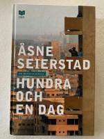 Hundra och en dag : En reportageresa