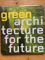 Frontiers of architecture II : green architecture for the future