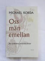 Oss m&auml;n emellan : att &ouml;verleva prostatacancer