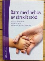 Barn med behov av s&auml;rskilt st&ouml;d - Grundbok i specialpedagogik
